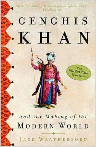 Genghis Khan and the Making of the Modern World - Джек Уезерфорд